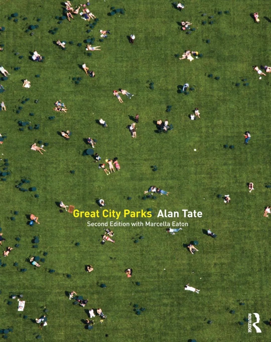 Great City Parks 大都市公园巡礼——30个伟大城市的伟大公园