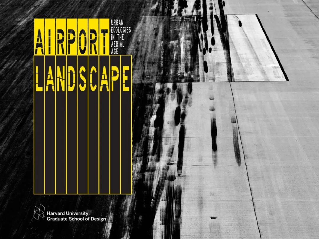 AIRPORT LANDSCAPE 机场景观——解读20世纪后半叶最典型的景观空间